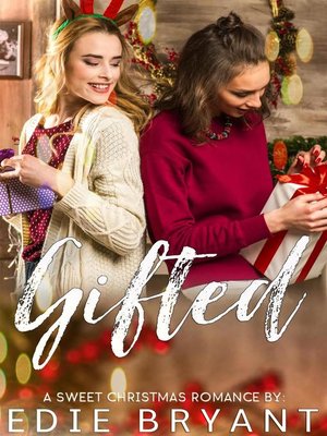 cover image of Gifted (A Sweet Christmas Romance)